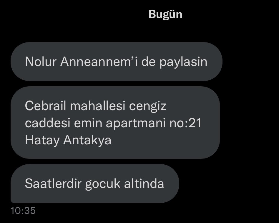 ACİL YARDIM, KONUM: 
Cebrail mahallesi cengiz caddesi emin apartmanı no:21 Hatay/Antakya