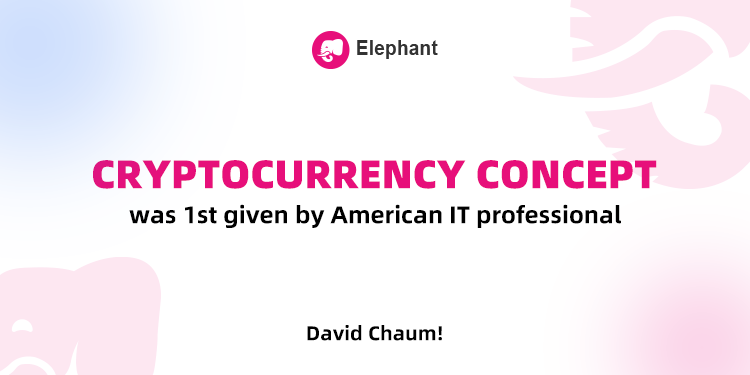ElephantEXcoin's tweet photo. Did you know? 

The idea of #cryptocurrencies was first introduced in 1983! 🤯 

#Elephant #CryptoTrading #CryptoExchange https://t.co/GwsOt9bEIb