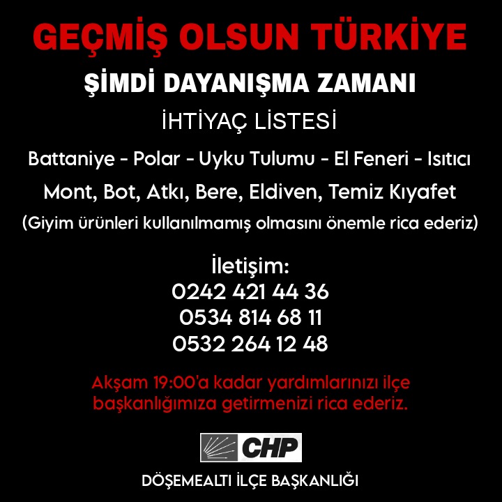 GEÇMİŞ OLSUN TÜRKİYE

Şimdi dayanışma zamanı!
Yardımlarınızı bugün saat 19:00'a kadar İlçe Başkanlığımıza getirmenizi önemle rica ederiz.
