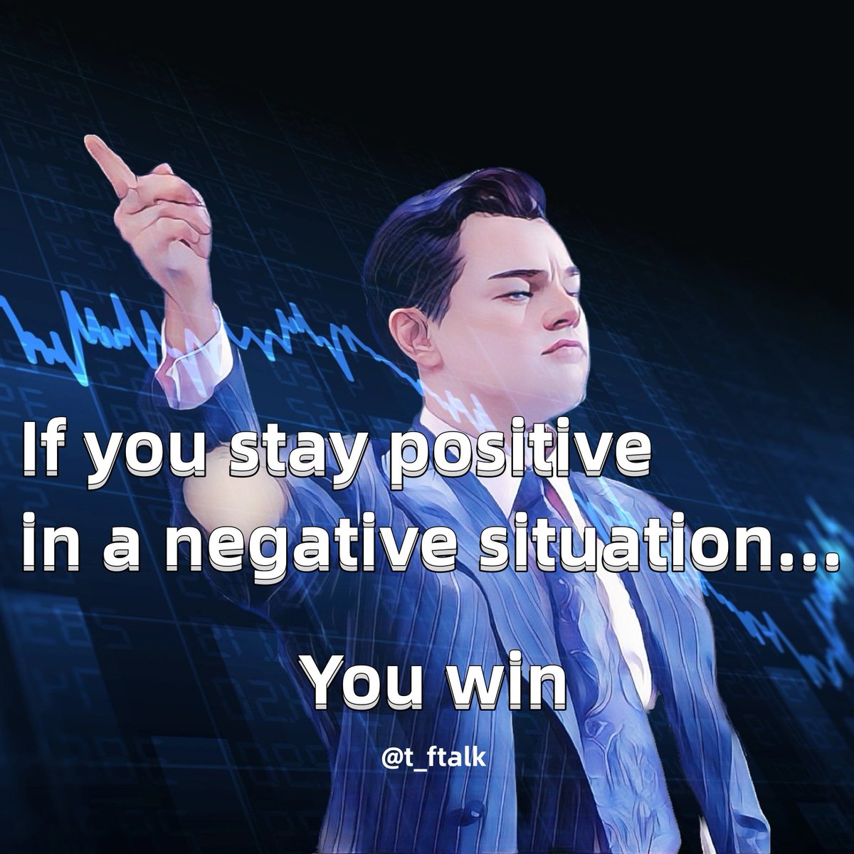 t_ftalk's tweet photo. #tftalks #traderlifestyle #quotes As a trader, you should always stay positive , no matter📈📉 https://t.co/AWPjMhQxeP