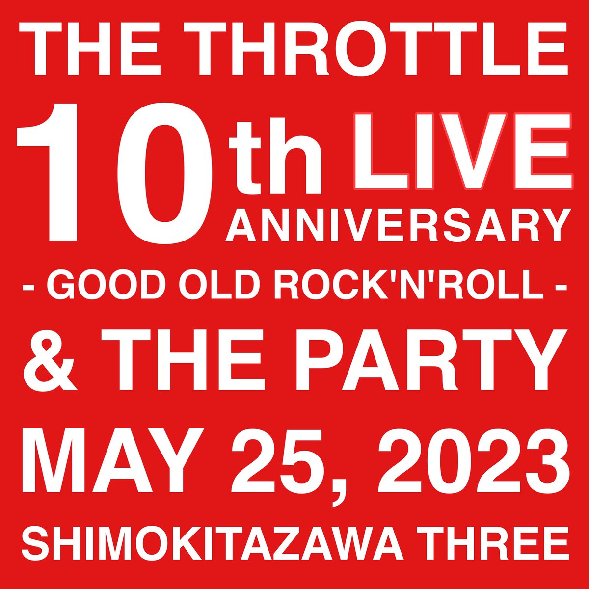 【先行受付本日23:59まで】

ー　ＬＡＳＴＬＩＶＥ　ー

『THE THROTTLE 10TH ANNIVERSARY LIVE &amp; THE PARTY』
2023/5/25(木)下北沢THREE公演

【Official SNS先行】
受付期間：1/31(火)19:00～2/6(月)23:59
URL：t.pia.jp/pia/event/even…
当落結果：2/9(木) 18:00
発券方法：チケットぴあ電子チケット