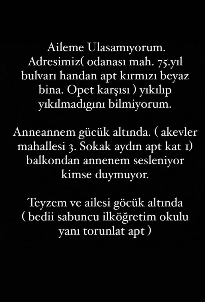 CaMoKo7's tweet photo. @haluklevent #ACİL #HATAY #DEPREM  #enkazaltındayım Akevler mh 432 sk torunlar apartmanı bedii sabuncu ilköğretim okulu yani Antakya

Fikret alkan 
Ahmet cengiz alkan
Sena alkan 
Yağız alkan haber alamıyoruz bina yıkıldımı enkaz altındalarmı hiç bir haber yok çok acil yakın olan vb yardım https://t.co/IiVgBKsit9