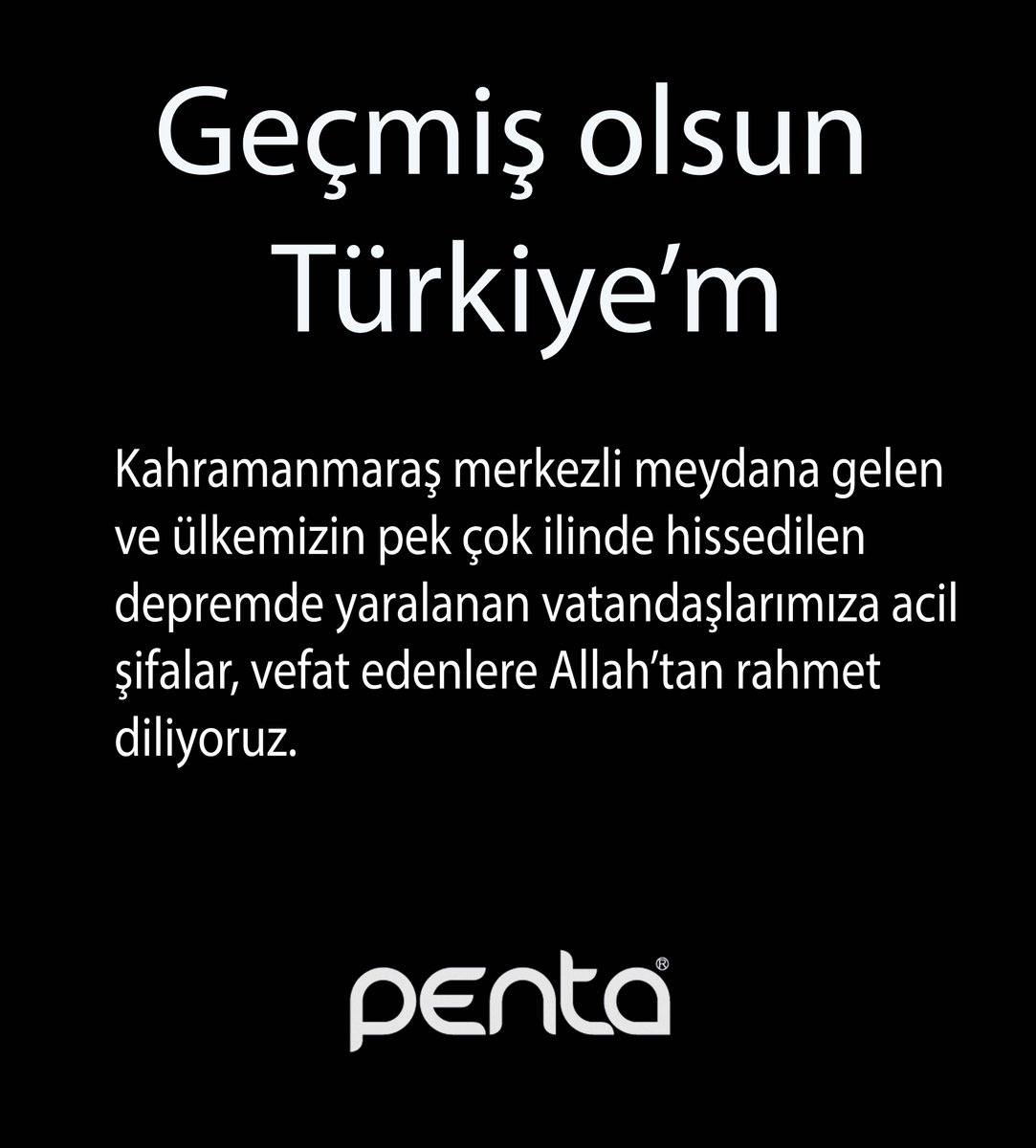 pentabanyo's tweet photo. Kahramanmaraş merkezli meydana gelen ve ülkemizin pek çok ilinde hissedilen depremde yaralanan vatandaşlarımıza acil şifalar, vefat edenlere Allah’tan rahmet diliyoruz. #deprem https://t.co/PQTwmroUpq
