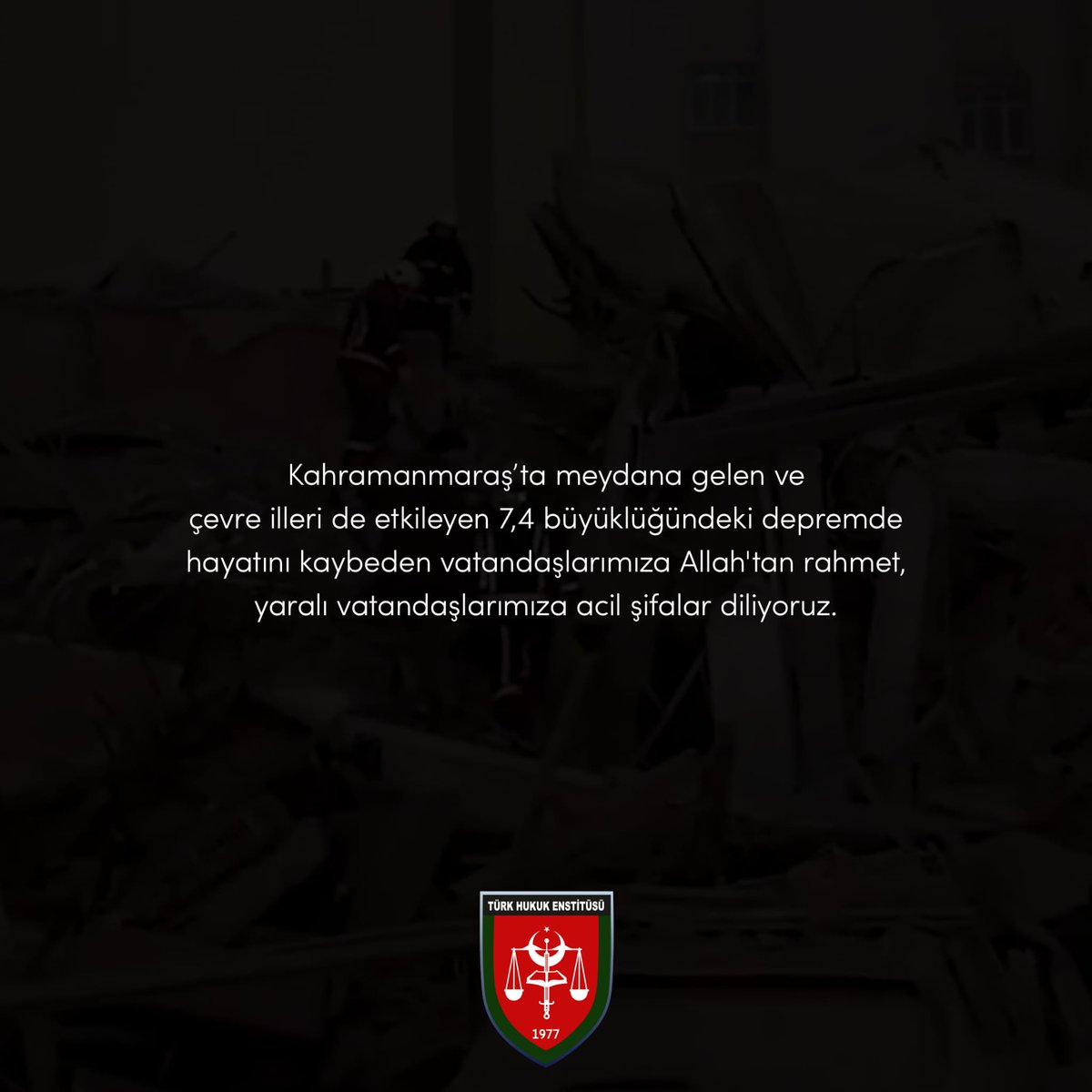 Kahramanmaraş’ta meydana gelen ve çevre illeri de etkileyen 7,4 büyüklüğündeki depremde hayatını kaybeden vatandaşlarımıza Allah'tan rahmet, yaralı vatandaşlarımıza acil şifalar diliyoruz.