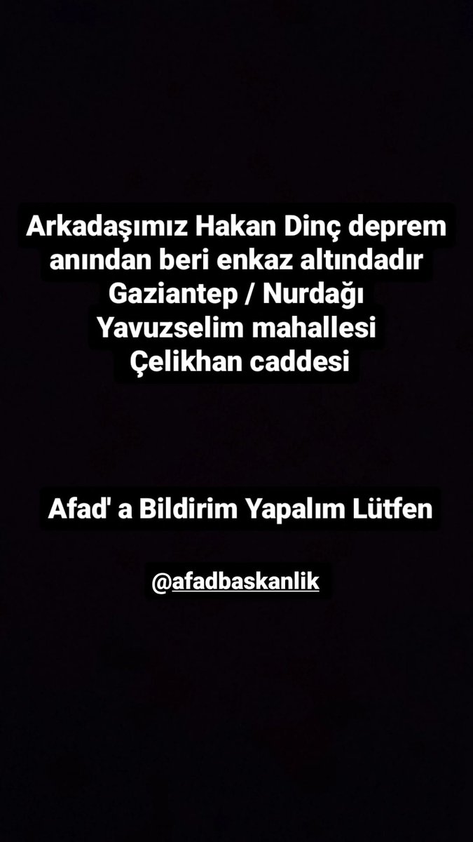 asudeari's tweet photo. @haluklevent Yavuz Selim Mahallesi Çelikkan Caddesi No: 22 İç kapı no:1 NURDAĞI/GAZİANTEP  Hakan dinç deprem anından beri enkaz altındadır ilçe oldugu icin ulasım cok zor hava cok kötü
@AFADBaskanlik @AFADGaziantep @haluklevent @OguzhanUgur @Ahbap_Gaziantep https://t.co/BCWSv989Bl