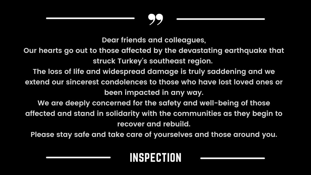 inspection's tweet photo. Condolences for the devastating earthquake in Turkey's southeast region. Our thoughts are with those affected and we stand in solidarity as they recover and rebuild. Stay safe.

#staysafe #earthquake #Türkiye #Turkey https://t.co/vUYQy12n5V