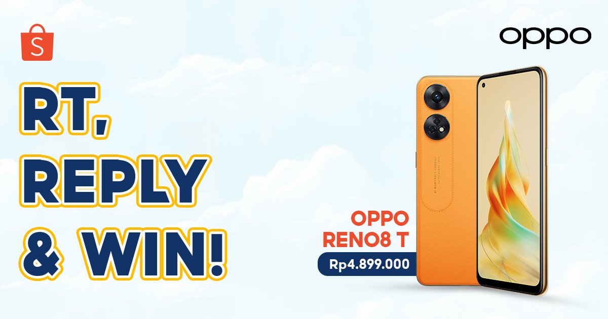 ✨ GIVEAWAY RENO8 T ✨
 
Hari ini mimin &amp; OPPO mau giveaway OPPO Reno8 T senilai 4,8 JUTA nih! 

Caranya:
1. FOLLOW @shopeeid
2. RT &amp; LIKE tweet ini
3. REPLY "Topped Up OPPO Reno8 T #Reno8TdiShopee" sebanyak-banyaknya!

Good luck, Sobat Shopee! 🧡