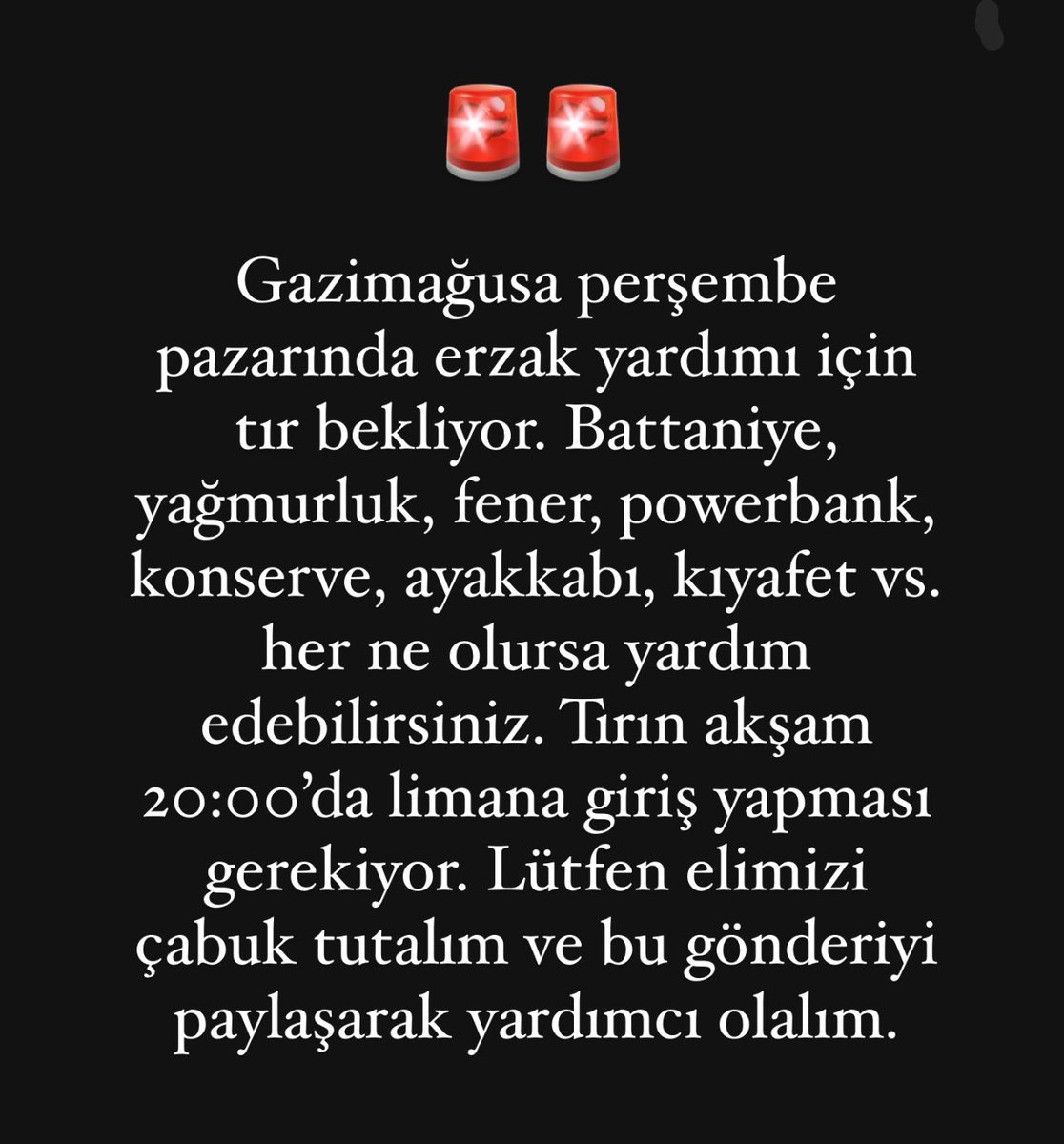 Mağusa’lı arkadaşlar rt yaparak duyuralım lütfen. Deprem bölgelerine malzeme yardımı hayati önem taşıyor.
