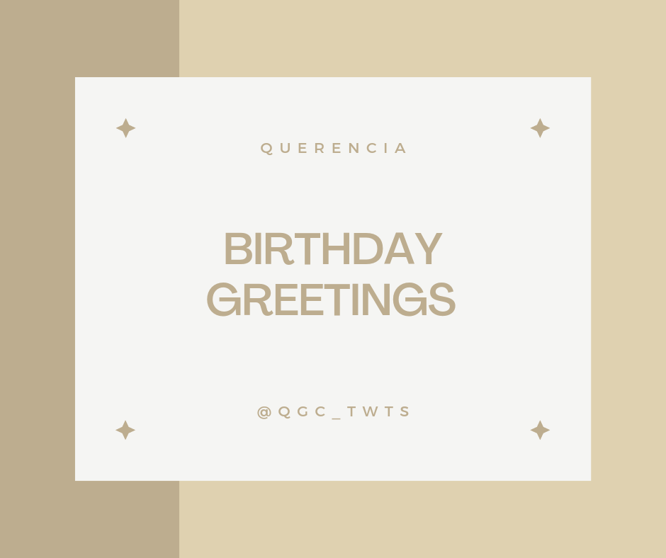 qgc_twts's tweet photo. » BIRTHDAY GREETINGS https://t.co/oCUcRKBVwN
