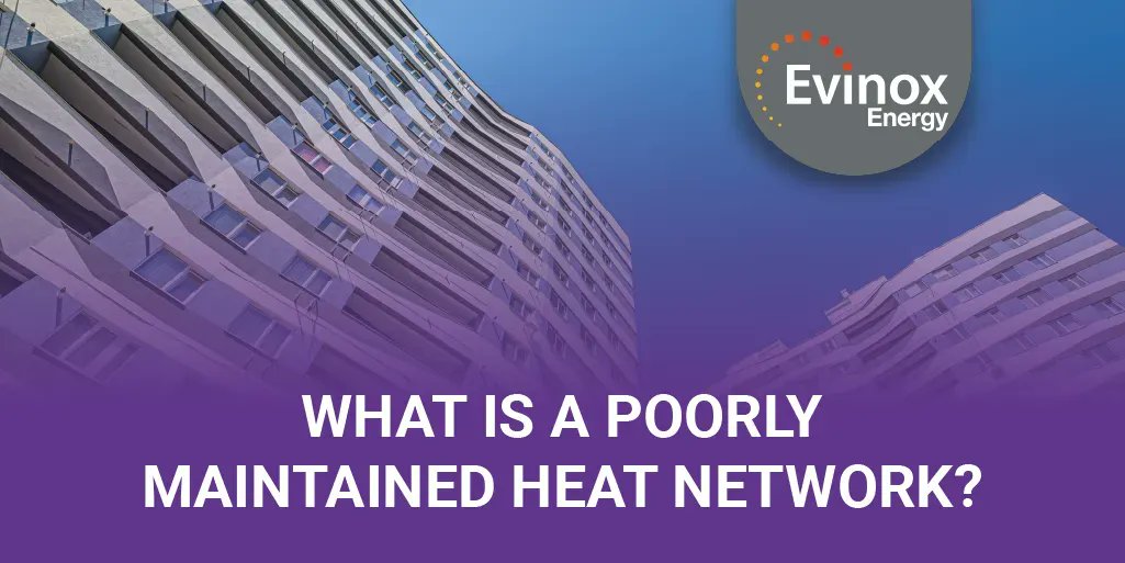 Evinox Energy Ltd on Twitter "Poorly maintained heat networks can