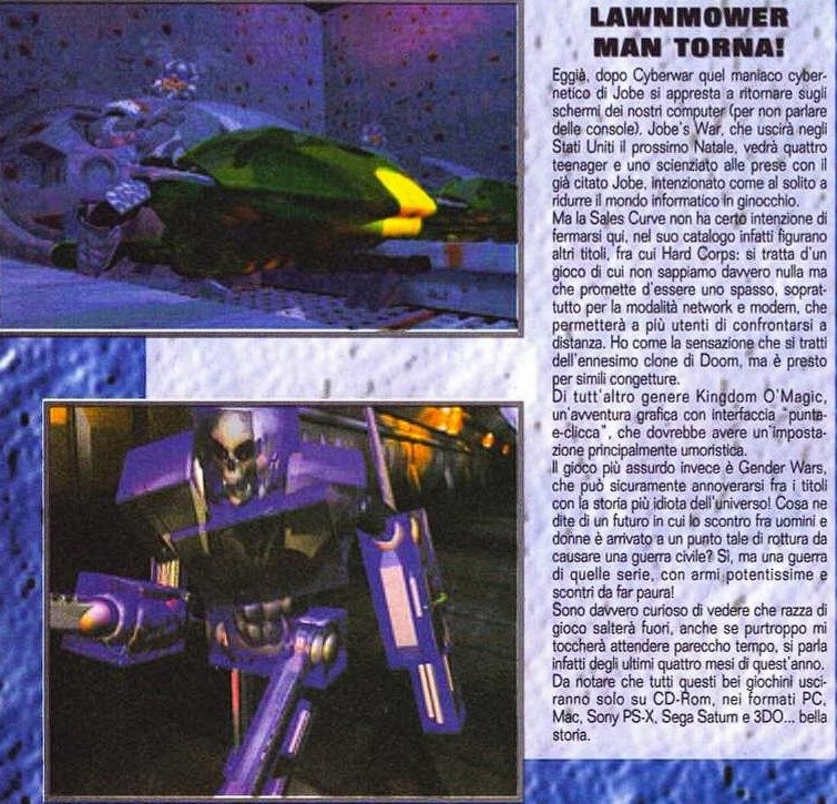The Games Machine in 1995 printed a short report about a third Lawnmower Man game, called Jobe's War (which was the subtitle for the second movie at one point) still by Sales Curve. I never heard about this before and none of the devs mentioned it, so, strange.