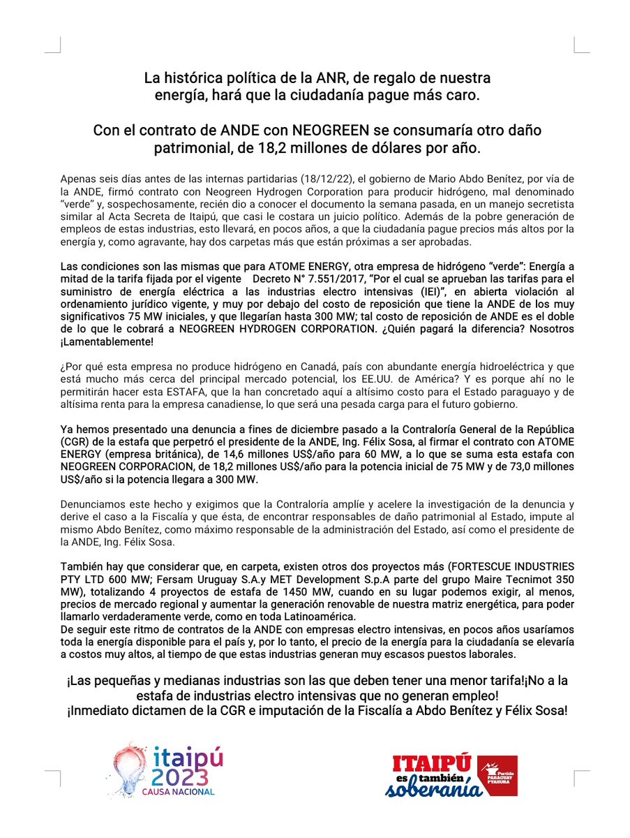 [COMUNICADO]

La histórica política de la ANR, de regalo de nuestra 
energía, hará que la ciudadanía pague más caro.

Con el contrato de ANDE con NEOGREEN se consumaría otro daño patrimonial, de 18,2 millones de dólares por año.

#Itaipú2023CausaNacional ⚡🇵🇾💪