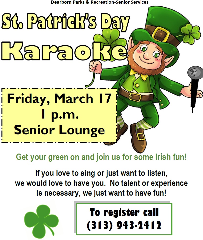 Dearborn Seniors are invited to St. Patrick's Day Karaoke on March 17. For more information, call (313) 943-2412 or visit dearbornfordcenter.com/images/schedul…