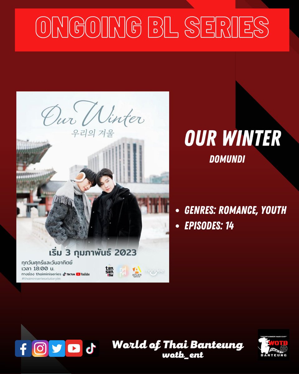 WOTB_Ent's tweet photo. [WOTB ONGOING BL SERIES]

Title: Our Winter

Starring:
Tutor Koraphat
Yim Pharinyakorn Khansawa

Genre: Romance, Youth
Episodes: 14
Aired: February 03, 2023 - March 19, 2023

#WorldOfThaiBanteunh
#OngoingBLSeries
#OurWinter
#krptt #mynameisyim https://t.co/bJbGXqyHOw