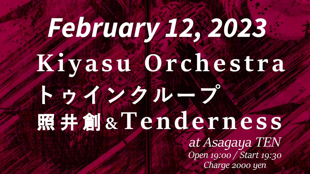 KiyasuOrchestra's tweet photo. February 12, 2023
Venue: Asagaya TEN
open 19:00 / start 19:30
door ¥2000
Line-up:
照井創&amp;Tenderness
トゥインクループ
Kiyasu Orchestra https://t.co/7HJxZgssXi