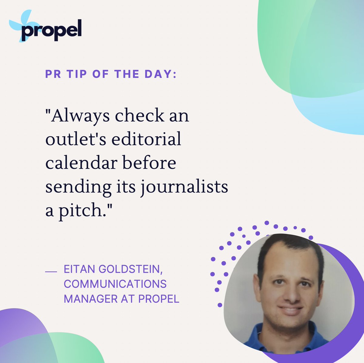 PropelPRM's tweet image. Today&apos;s #PRTip with @EitanGoldstein3... ⬇️