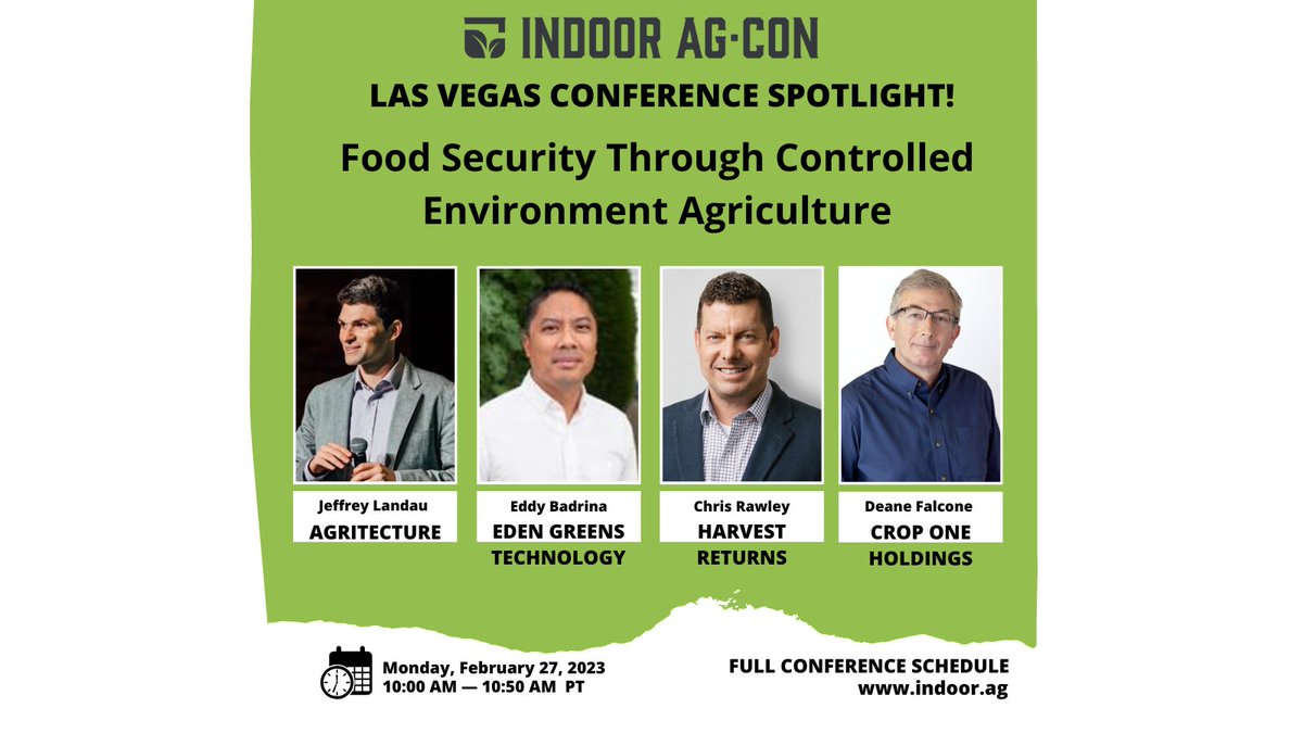 #IndoorAgCon2023 panelists from <a href="/agritecture/">AGRITECTURE</a> <a href="/edengreentech/">Eden Green Technology</a> <a href="/HarvestReturns/">Harvest Returns | Investments in Agriculture</a>  &amp; <a href="/freshboxfarms/">Crop One (FreshBox Farms)</a> will explore how CEA can help foster food security among states, communities &amp;countries during times of supply chain restraints, weather and other obstacles.indoor.ag