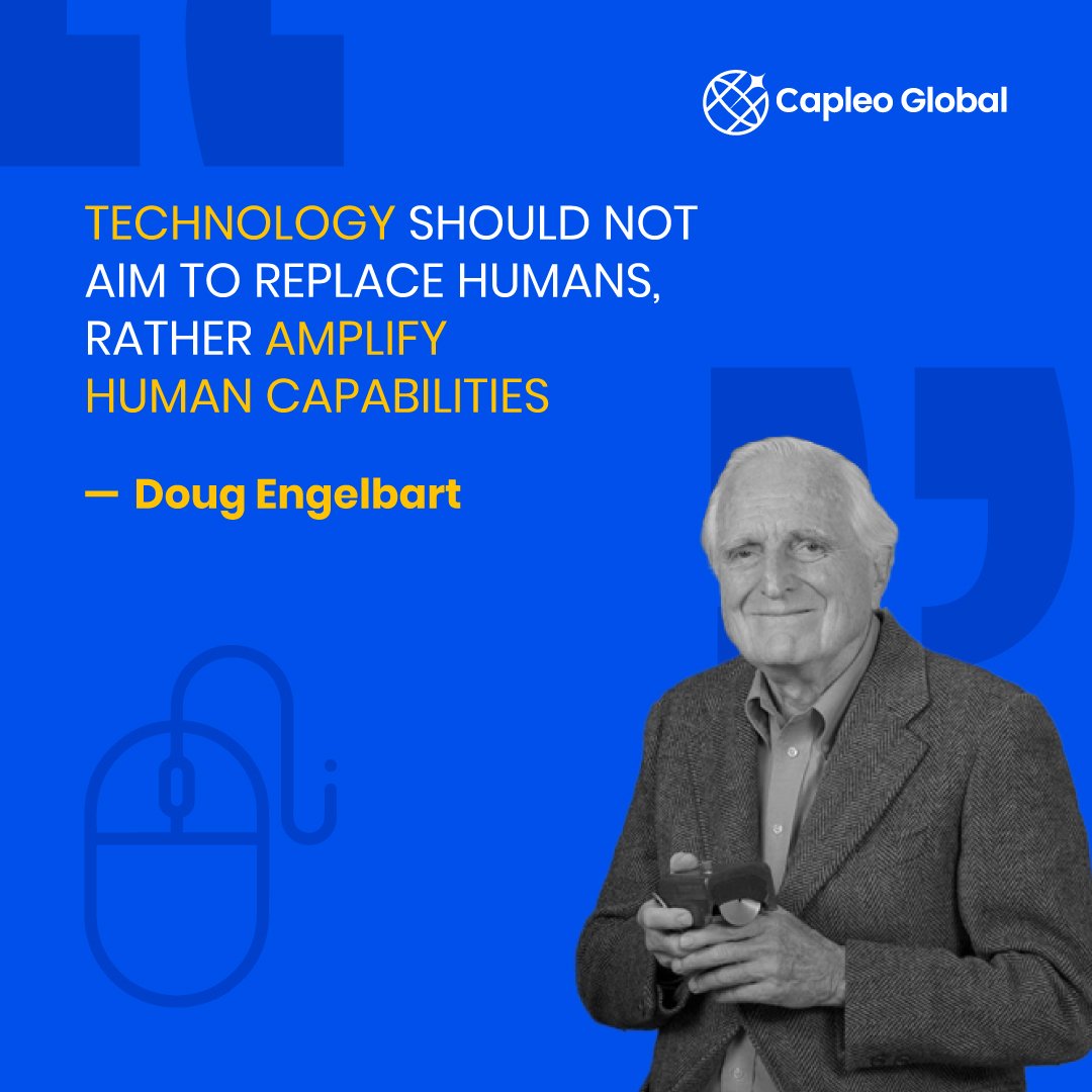 #MondayMotivation
#DougEngelbart through his words conveys that #technology should increase the efficiency of humans. It shouldn't make one jobless, rather it should make them #moreproductive.
#humanefficiency #humancapabilities #amplify #newinventions #capleoglobal