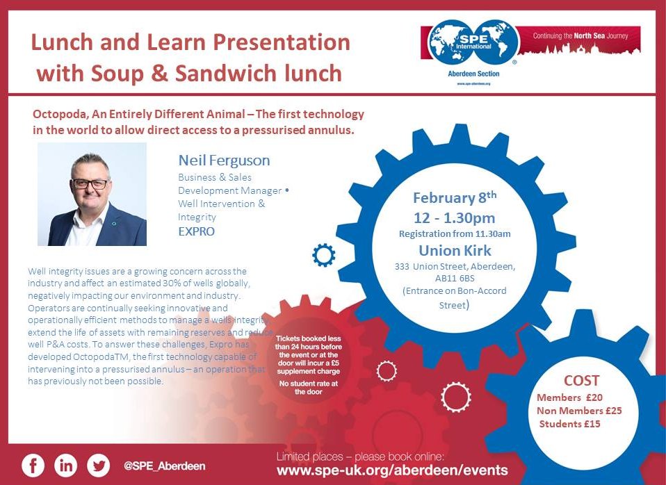 Join us for lunch this Wednesday 8th February to hear Neil Ferguson, Business &amp; Sales Development Manager – Well Intervention &amp; Integrity EXPRO, present on:
Octopoda, An Entirely Different Animal – The first technology in the world to allow direct access to a pressurised annulus