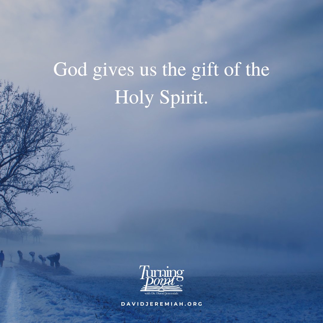 David jeremiah on twitter god gives us the holy spirit as soon as we