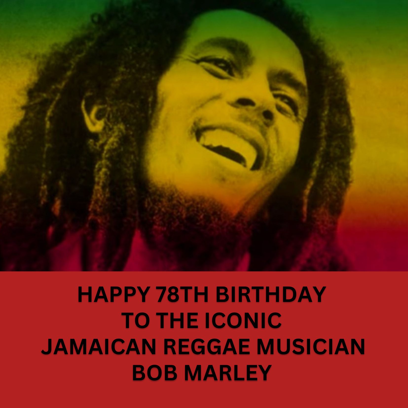 Happy birthday Bob Marley 