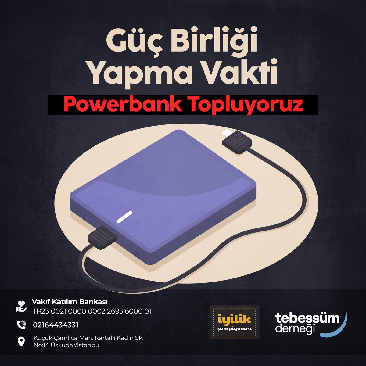 Lütfen yayalım! 

Kampanyalarda göz ardı edilen ama çok önemli bir ihtiyaç var: Powerbank

Bu sebeple biz sadece powerbank topluyoruz. Elinizde var olan çalışır şarj cihazlarınızı derneğimize getirebilir ya da “powerbank” yazarak bağış gönderebilirsiniz. <a href="/TebessumDernegi/">Tebessüm Derneği</a>