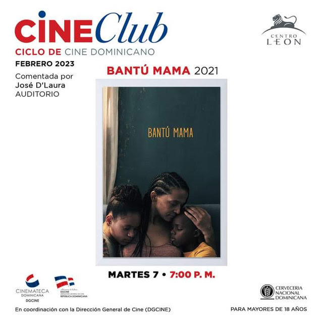 REP. DOMINICANA| El Cine Club presenta Ciclo de cine dominicano: 🎞BANTÚ MAMA. Proyección comentada por José D'Laura, con Iván Herrera, director, coguionista y Clarisse Albrecht, protagonista y coguionista de la película. 7/02, 7:00 p.m. (hora local).<a href="/Bantu_Mama/">Bantú Mama</a>