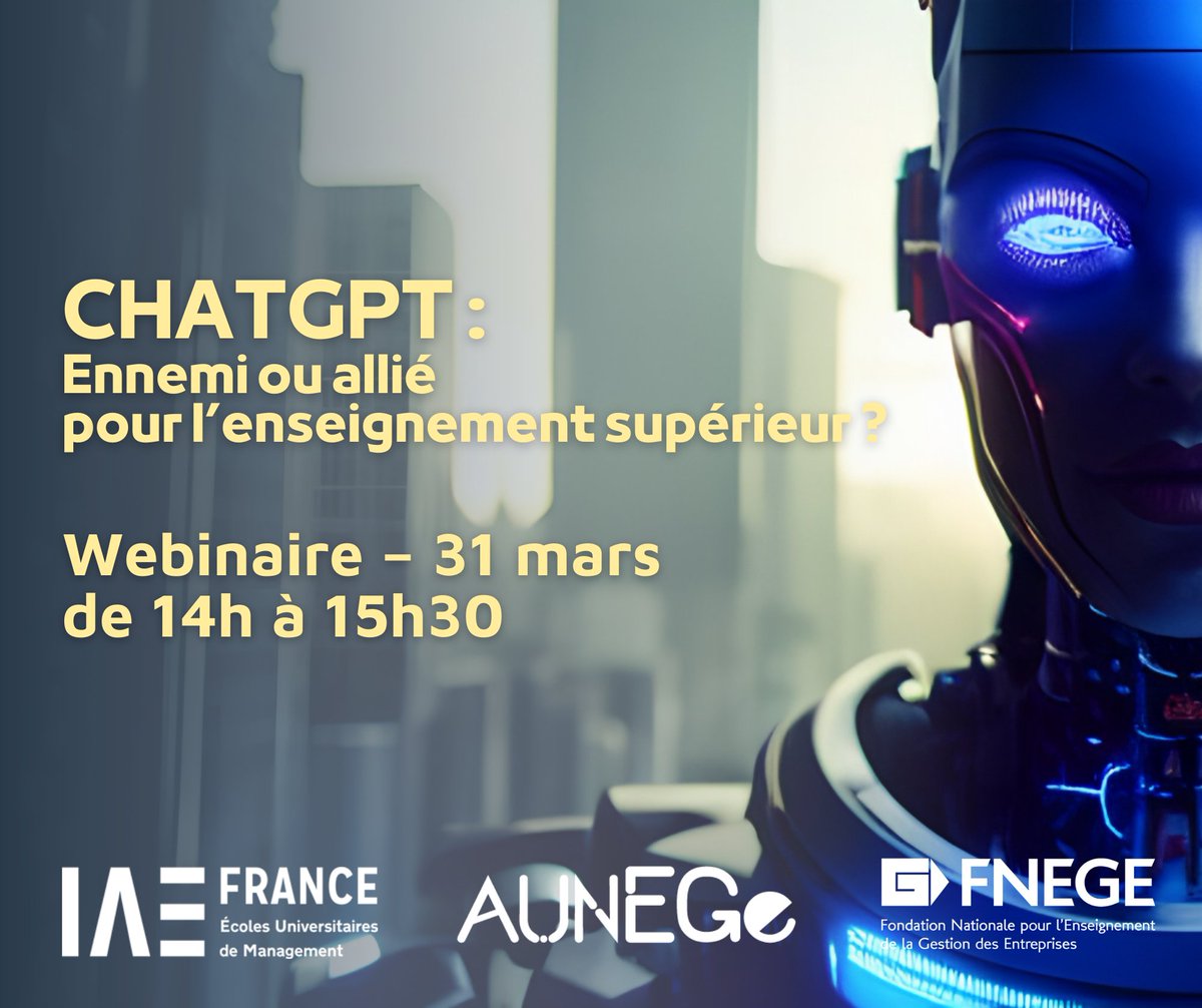 📢 Webinaire « ChatGPT : ennemi ou allié pour l’enseignement supérieur ? » Participez à notre prochain webinaire co-organisé par @ActuFNEGE, @Aunege et @IAEFRANCE autour du #ChatGPT. 📅 RDV le 31/03/2023 de 14h à 15h30 ➡️ Inscriptions : cutt.ly/Q3eXgS2