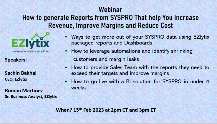 <a href="/Ezlytix/">EZlytix</a> helps you collect, cleanse and visualize your SYSPRO data with automated reports. Join
<a href="/BakhaiSachin/">Sachin Bakhai</a> on "How to generate reports from SYSPRO that help you increase revenue, improve margins, and reduce cost". On 02/15/2023 @ 2 pm CT
Visit - bit.ly/3ZZIsaH