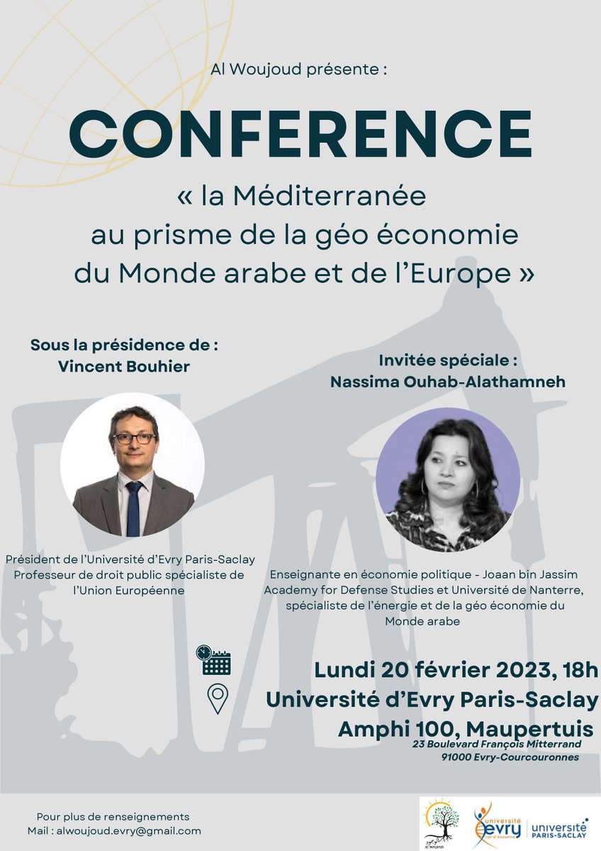 🎙️ Participez à la conférence organisée par l'association Al Woujoud en présence de M. Vincent Bouhier et Mme Ouhab-Alathamneh, le 20/02 à 18h !
Cette conférence portera sur "la Méditerranée au prisme de la géo économie du Monde arabe et de l’Europe".

👉 bit.ly/3juowwb