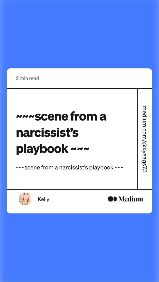 “~~~scene from a narcissist’s playbook ~~~” by Kelly
link.medium.com/BEGE21tpcxb

#narcissistabuse #writingcommunity