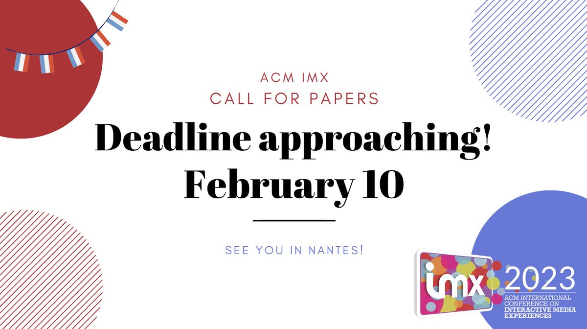 Oh la la, did you know that the deadline of ACM #IMX2023 call for papers was by the end of this week?! Like and re-tweet if you have submitted, if you plan to submit, or if you know people who might be interested! #sharingiscaring #CfP #deadline #Nantes #France