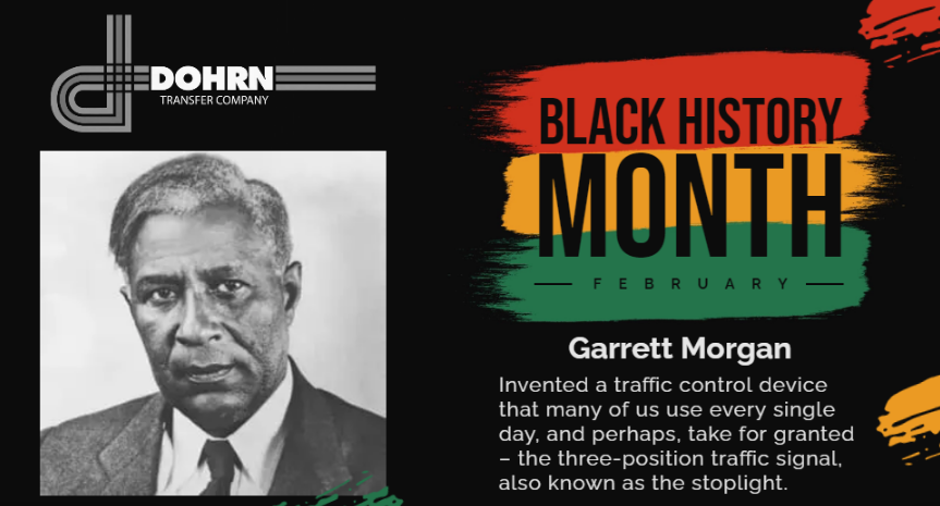 Dohrn_LLC's tweet photo. In honor of Black History Month, we are celebrating Garrett Morgan who made a lasting impact on the transportation industry. He invented the three-position traffic signal, also known as the stoplight! 

#dohrn #dohrntransfer #blackhistorymonth #garrettmorgan https://t.co/IV497q281k