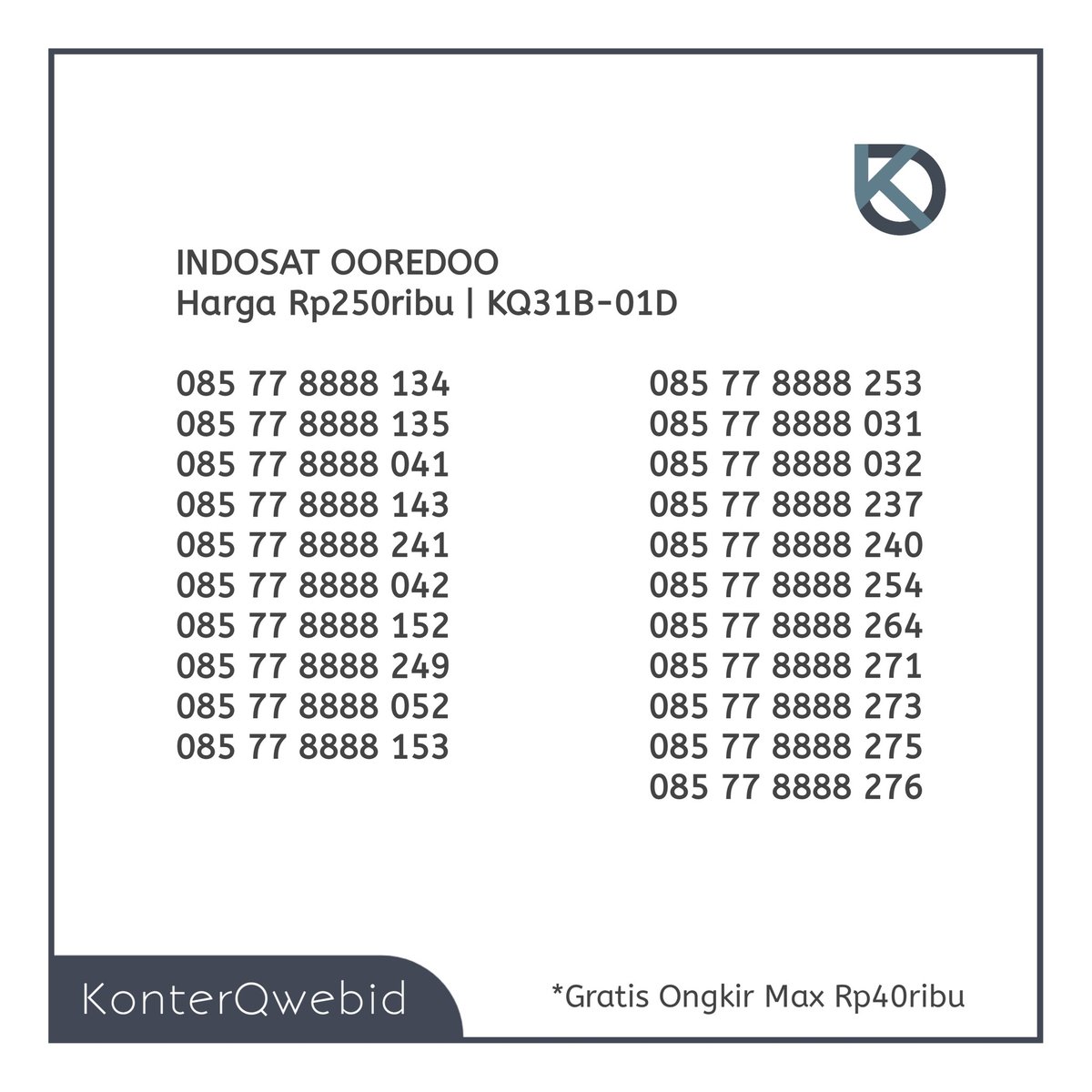 KonterQwebid's tweet photo. NOMOR CANTIK INDOSAT IM3
Minat ???

Info &amp; Pemesanan :
- Telp/WA : +62816333214
   (a.n KonterQwebid)

--- Terimakasih ---
 #nomorcantikim3 #ioh https://t.co/FRtL2kTiy6