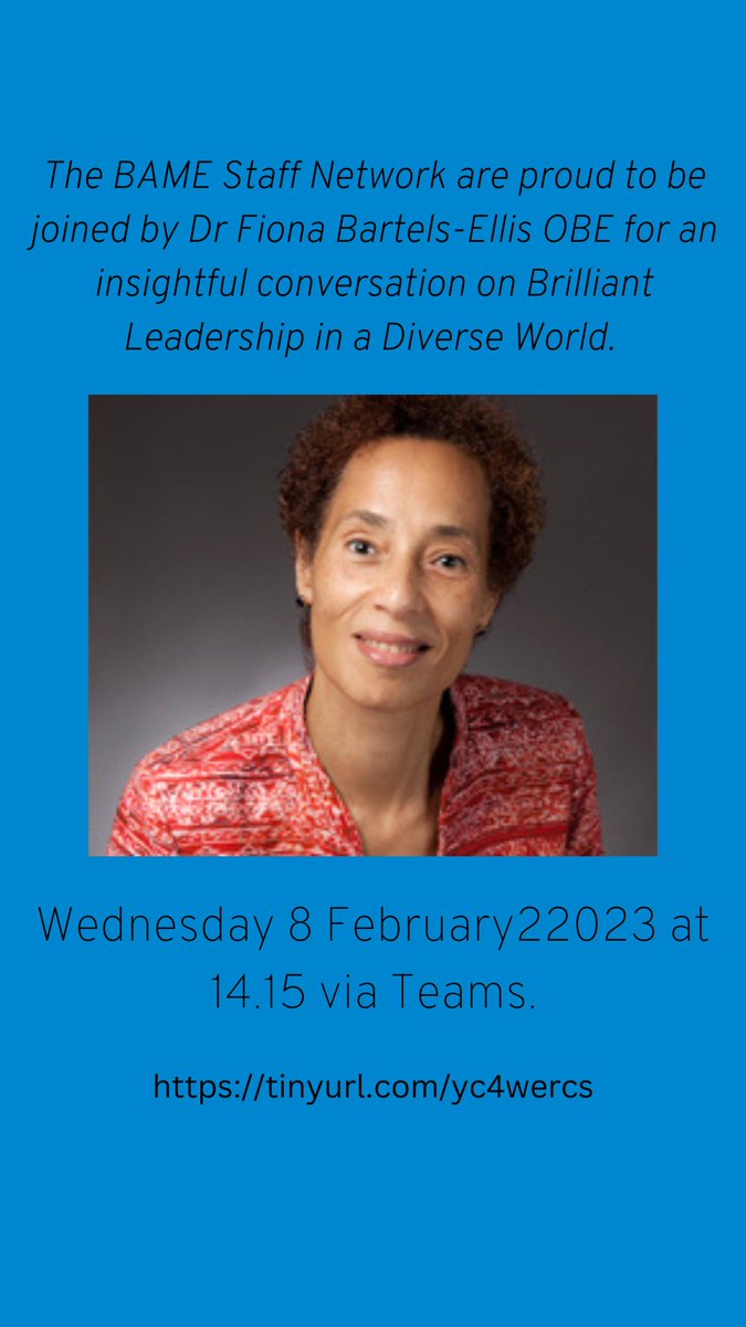 BAME Staff Network 2023 , Brilliant Leadership – in a Diverse World with Dr Fiona Bartels-Ellis OBE, global head of EDI responsible for setting and driving the strategic direction of EDI across offices in 100 countries 

Wed 8 Feb 2:15pm

Register: tinyurl.com/yc4wercs