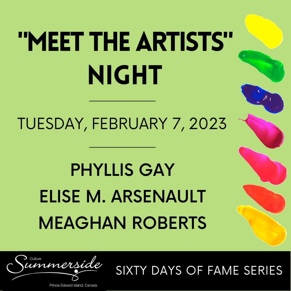 Tomorrow's “Meet the Artists” Night will be for both art exhibits; Phyllis Gay at the Lefurgey Cultural Centre, and Elise Arsenault &amp; Meaghan Roberts at the MacNaught History Centre. Drop-in Tues, Feb 7th from 6:30 - 8 pm.  For more info, visit culturesummerside.com/copy-of-curren…