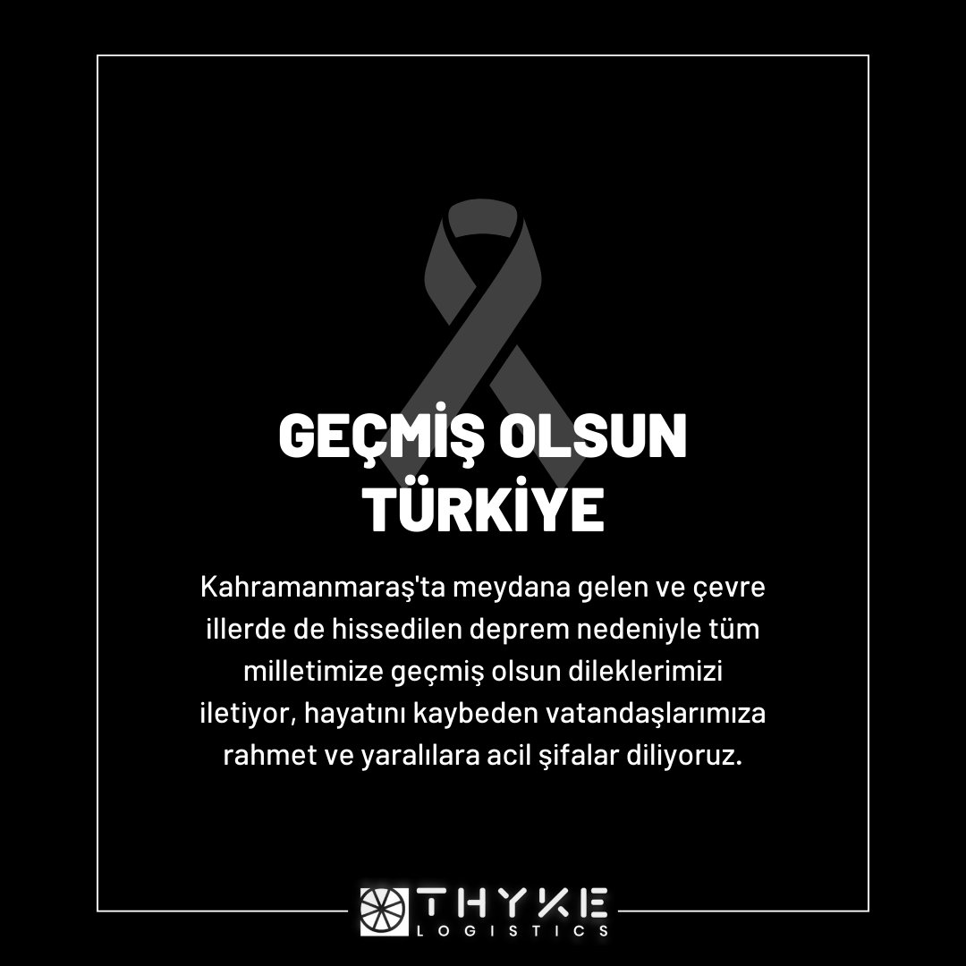 THYKELOGISTICS's tweet photo. Kahramanmaraş'ta meydana gelen ve çevre illerde de hissedilen deprem nedeniyle tüm milletimize geçmiş olsun dileklerimizi iletiyor, hayatını kaybeden vatandaşlarımıza rahmet ve yaralılara acil şifalar diliyoruz.

#geçmişolsuntürkiye #deprem #thykelogistics https://t.co/FXonOafcyk