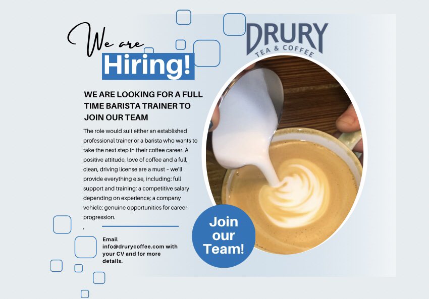 Email info@drurycoffee.com with your CV and for more details.