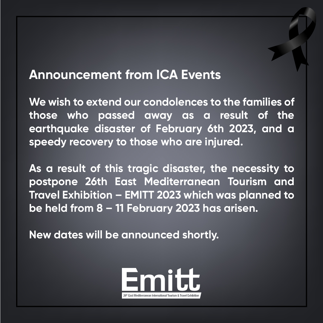 emitt_istanbul's tweet photo. Announcement from ICA Events 

As a result of the earthquake disaster of February 6th 2023, EMITT 2023 which was planned to be held from 8 – 11 February 2023 has arisen.  

New dates will be announced shortly.  

#Emitt2023 #announcement https://t.co/rQH8IyIXZ4