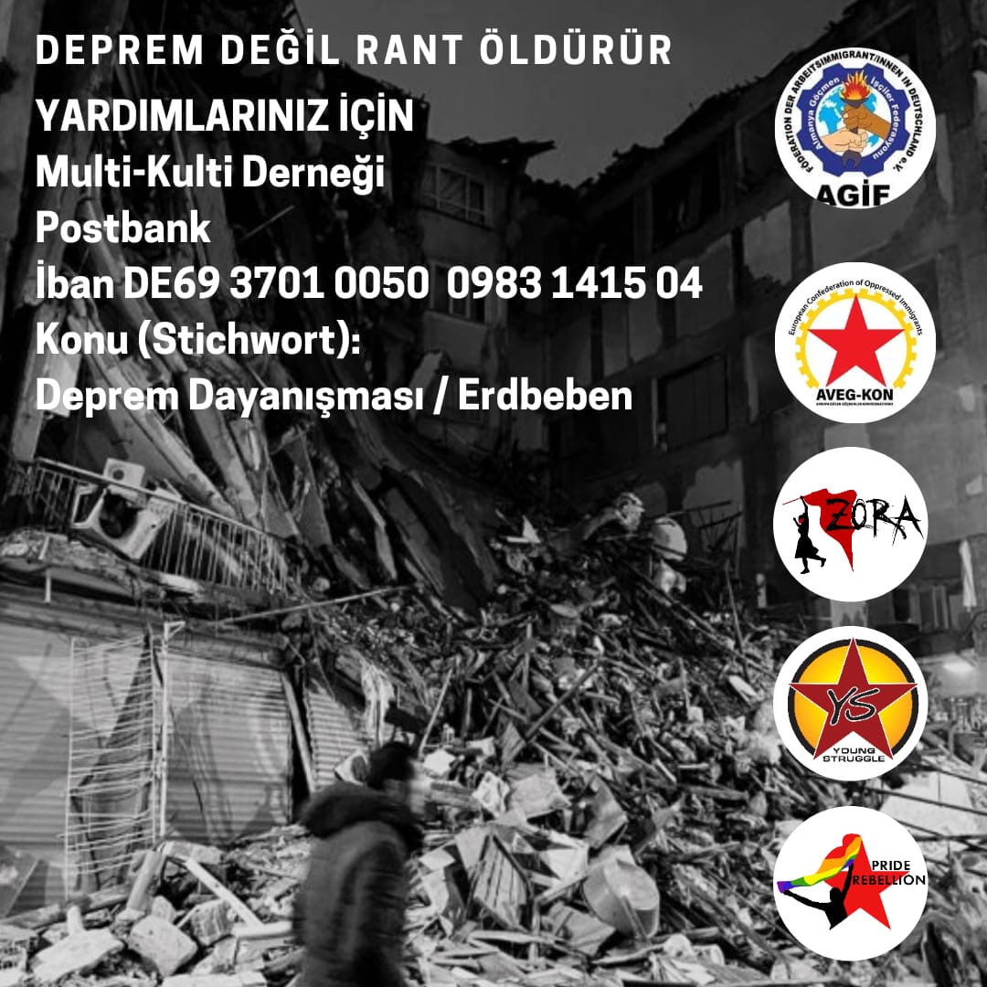 Yaralarımızı birlikte saracağız..
Halklarımıza yardım elini Avrupa'dan uzatmak, enternasyonal sınıf dayanışmasını büyütmek bugünün en acil görevidir!