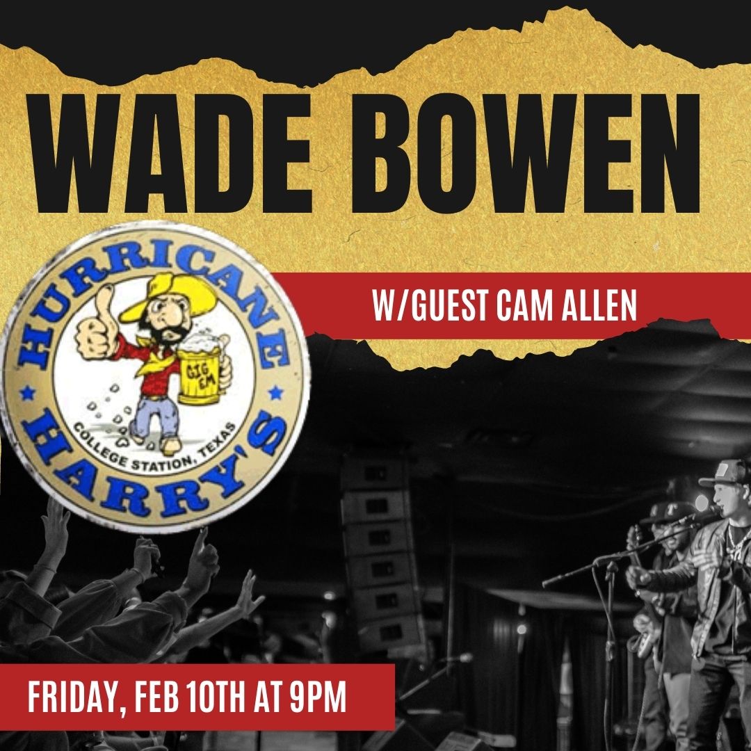 College Station, we will see you this Friday at Hurricane Harry's!! Come out and support us as we open the stage for country singer, Wade Bowen 🎵

Full Band Show 
Friday, February 10th
Doors: 9pm

PURCHASE TICKETS ONLINE, OR AT CAVENDER'S BOOT CITY (CS)!