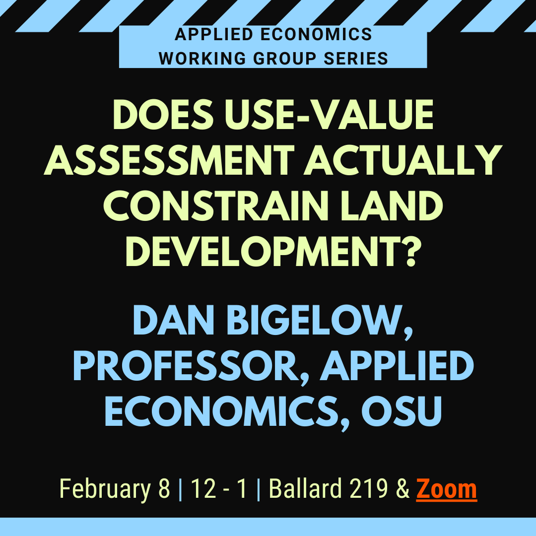 OSUAppliedEcon's tweet photo. AEC Assistant Professor Dan Bigelow will present "Does Use-Value Assessment Actually Constrain Land Development?" on Wednesday, February 8 at noon. The talk is a hybrid format: Professor Bigelow will be presenting in-person in Ballard 219 and the talk is also available on Zoom.⁠ https://t.co/njtaQiOgSf