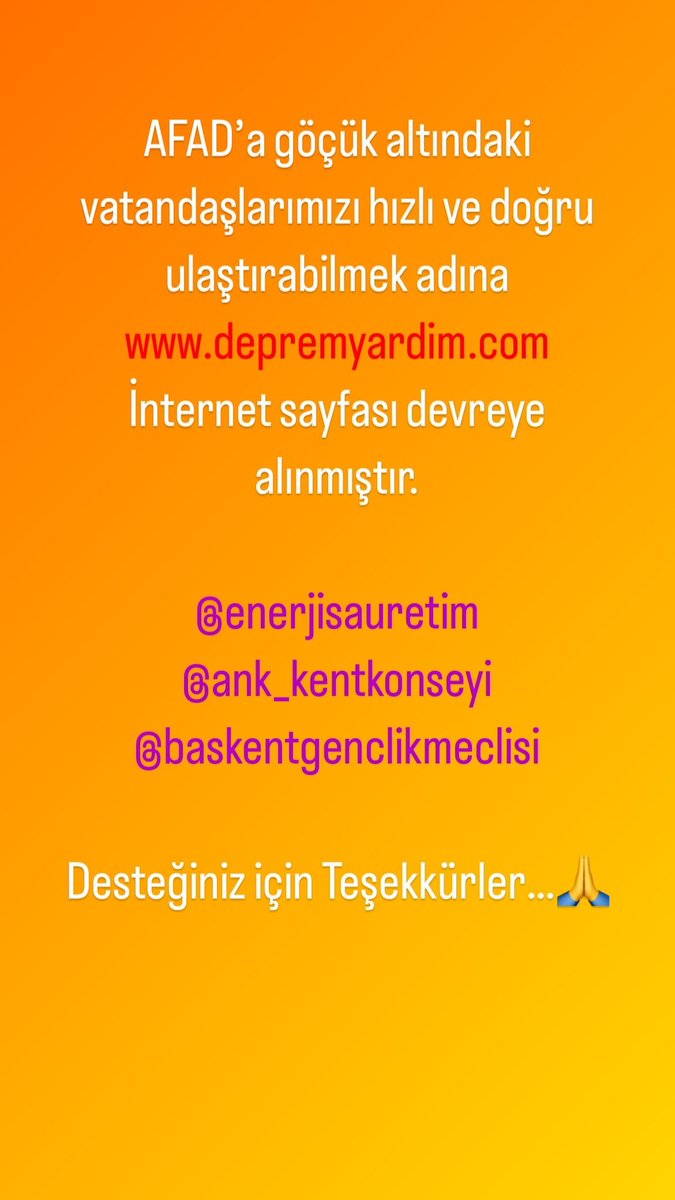 AFAD’a göçük altındaki vatandaşlarımızı hızlı ve doğru ulaştırabilmek adına 
depremyardim.com
İnternet sayfası devreye alınmıştır.

@enerjisauretim  
<a href="/ank_kentkonseyi/">Ankara Kent Konseyi</a> 
@baskentgenclikmeclisi 

Desteğiniz için Teşekkürler…🙏