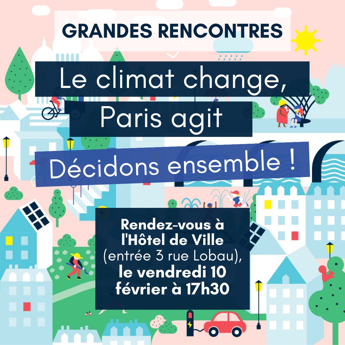 Après 3 mois de concertation pour la révision du Plan climat, près de 150 événements organisés, plus de 1200 contributions des Parisien·nes, je vous invite aux Grandes Rencontres « Le climat change, Paris agit. Décidons ensemble ! ». 

Pour s’inscrire : info.paris.fr/l/6418/5001860…