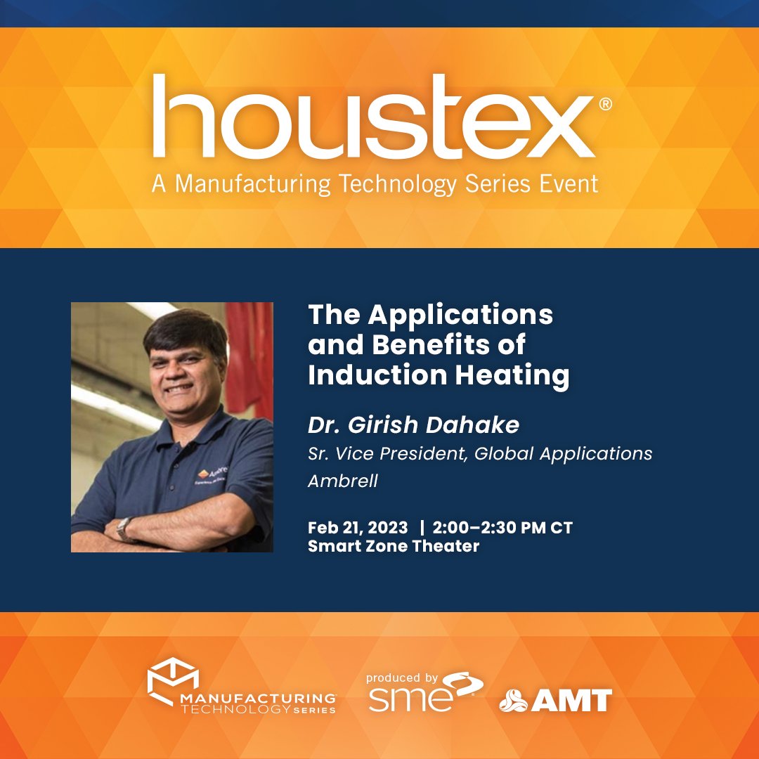 houstex's tweet image. This year at #HOUSTEX2023, you won't want to miss Dr. Girish Dahake from @Ambrell discussing "The Applications and Benefits of #InductionHeating." You're encouraged to come to this session with your questions so you can start the year strong: fal.cn/3vEY6