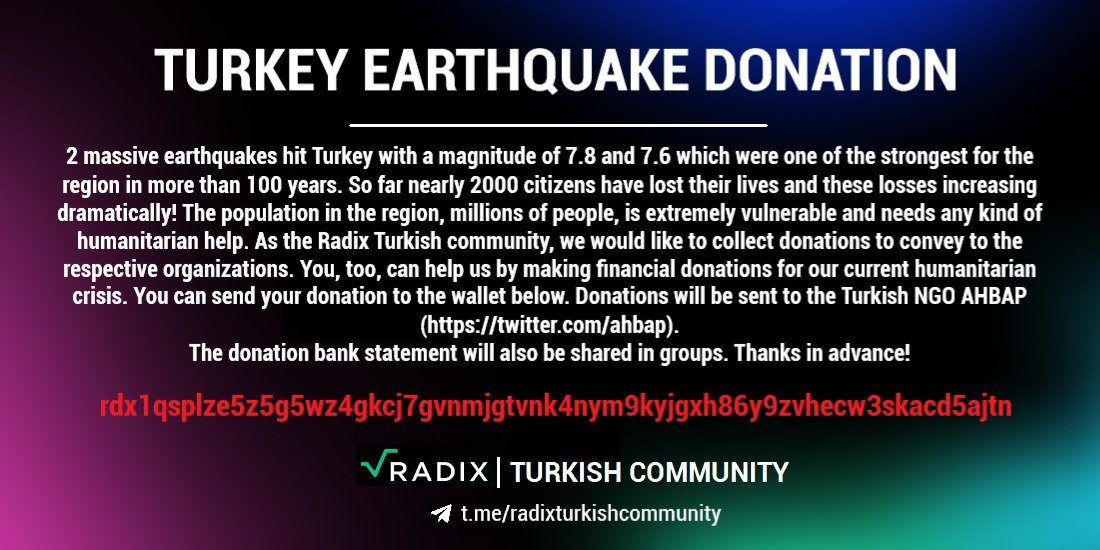 As Turkey, we have to get through our toughest and most challenging time ever! 2 consecutive shocking earthquakes made us in need of all kinds of help! 

Donation wallet:
rdx1qsplze5z5g5wz4gkcj7gvnmjgtvnk4nym9kyjgxh86y9zvhecw3skacd5ajtn

Thanks in advance for your understanding!