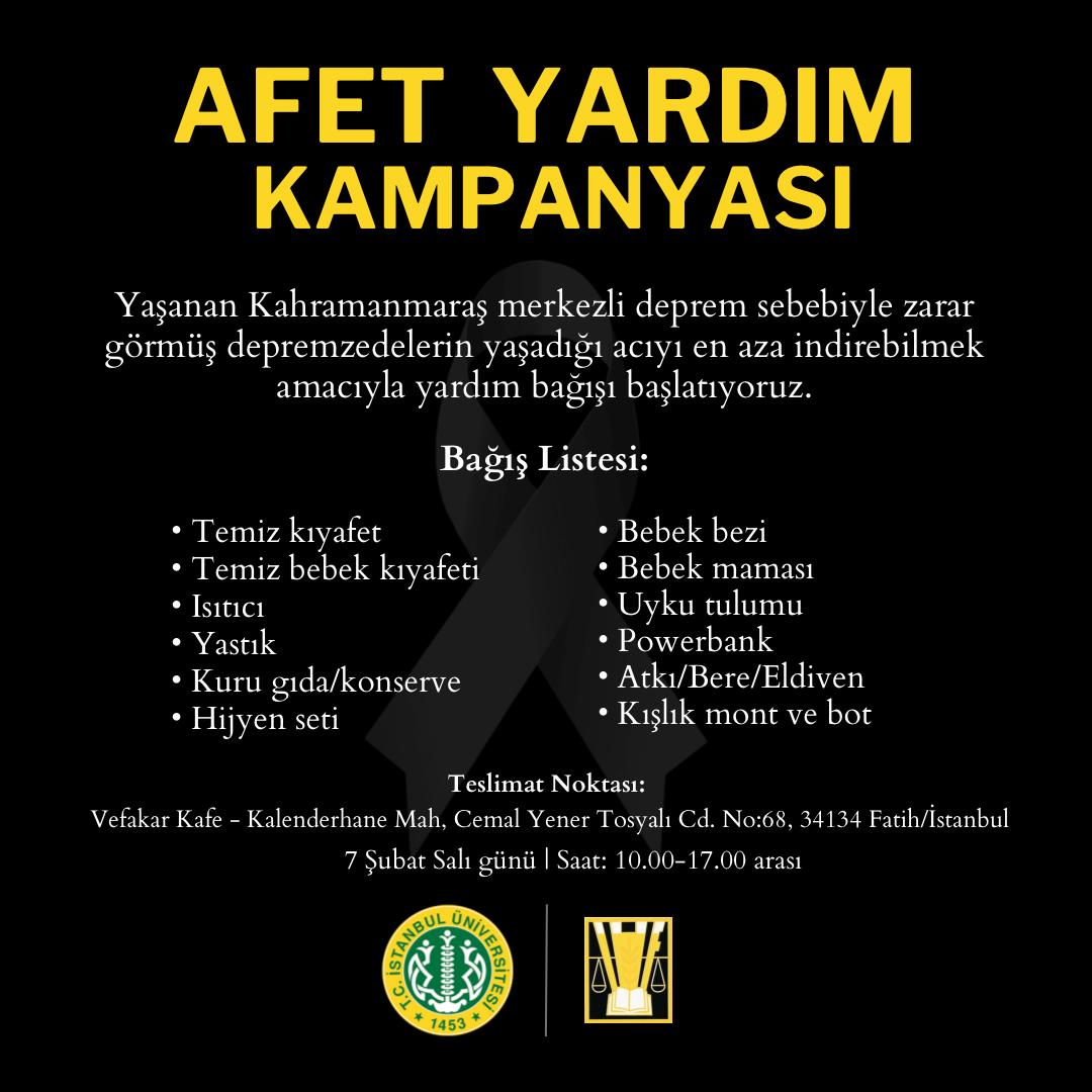 İstanbul Üniversitesi Hukuk Fakültesi öğrencileri olarak düzenlediğimiz "Afet Yardım Kampanyası" kapsamında yarın yardımlarınızı bekliyor olacağız.