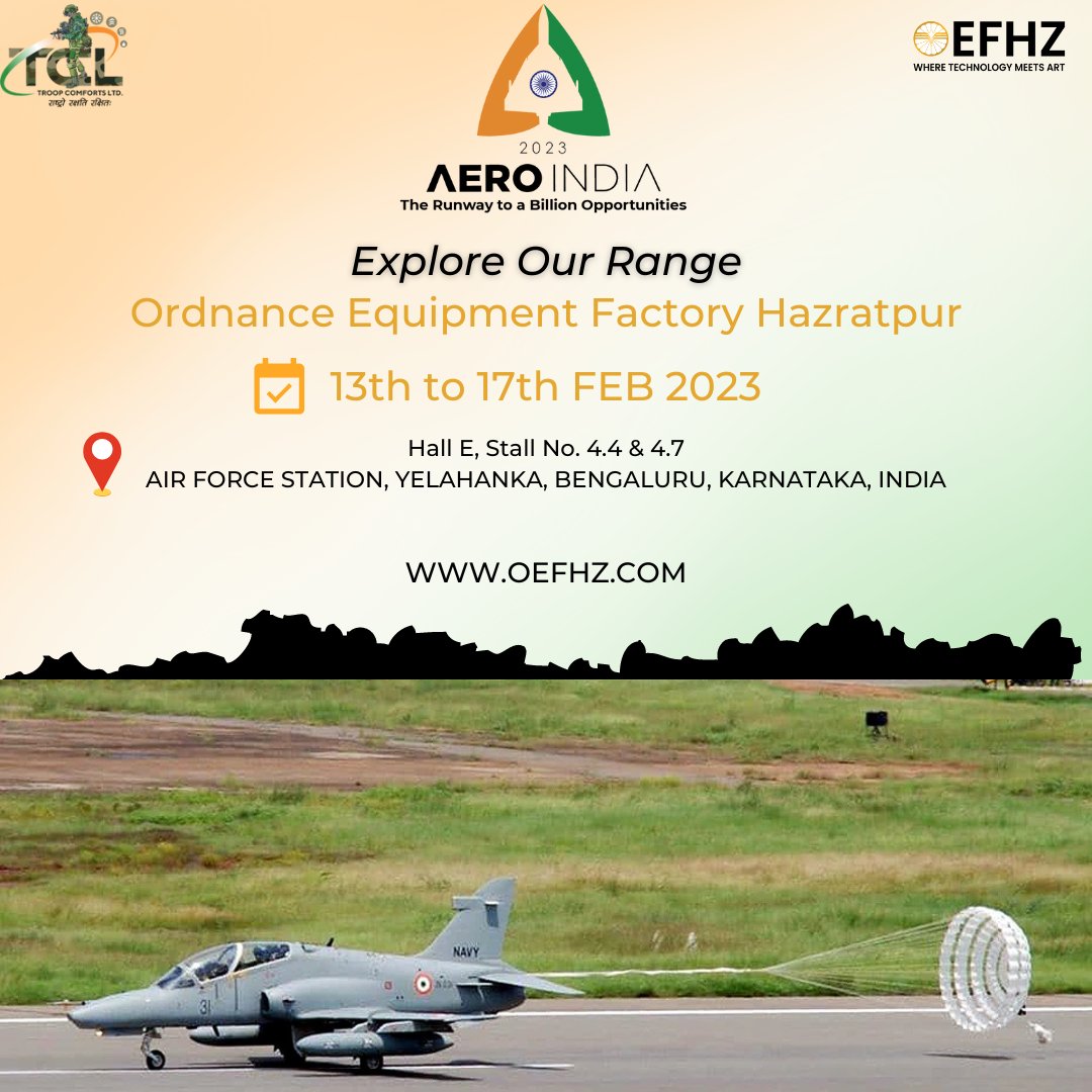 Visit OEFHZ: A UNIT OF TROOP COMFORTS Ltd. stall at Hall No. E, Stall No. 4.4 & 4.7 at Asia's biggest Air Show in Bengaluru from 13-17 Feb 2023.

#AeroIndia2023 @TCLKanpur #OEFHZ #aeroindiaevent #Ordnancefactory #DefenceManufacturing @DRDO_India