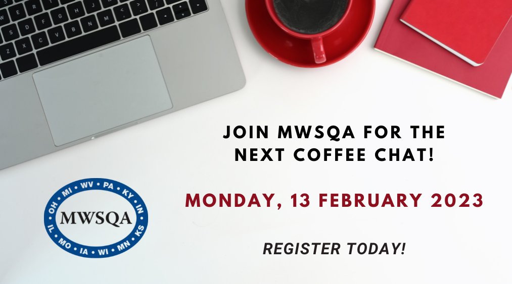 MWSQA's tweet photo. Join us in a week for the MWSQA February Coffee Chat on Monday, 13 February! Register today to join us. Learn more and register at: https://t.co/cjUZeuDRrG https://t.co/BwcSBTxw7e