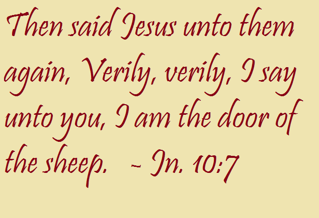 McntaMinistries's tweet photo. Then Jesus said to them again, "Most assuredly, I say to you, I am the door of the sheep. - John 10:7 
#JesusTweeters #GodPosts #TeamJesus #MacintaMinistries . https://t.co/lNJFRJBnPb